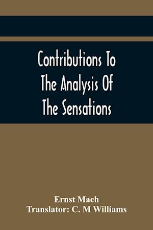 Contributions To The Analysis Of The Sensations