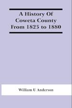 A History Of Coweta County From 1825 To 1880 