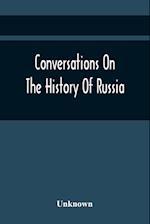 Conversations On The History Of Russia 