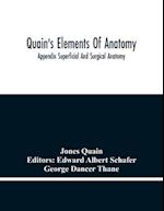 Quain'S Elements Of Anatomy; Appendix Superficial And Surgical Anatomy 