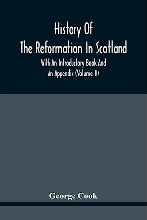 History Of The Reformation In Scotland