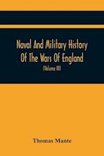 Naval And Military History Of The Wars Of England : Including The Wars Of Scotland And Ireland (Volume Iii) 