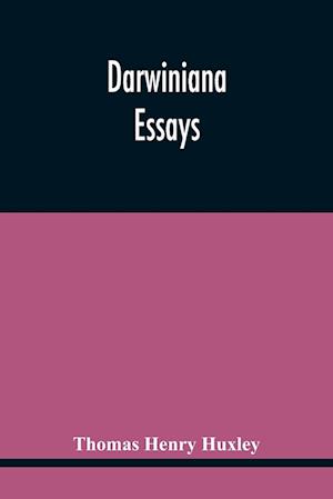 Darwiniana : Essays