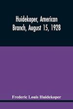 Huidekoper, American Branch, August 15, 1928 