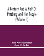 A Century And A Half Of Pittsburg And Her People (Volume Ii) 