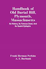 Handbook Of Old Burial Hill, Plymouth, Massachusetts