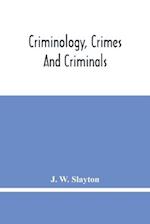 Criminology, Crimes And Criminals