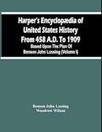 Harper'S Encyclopædia Of United States History From 458 A.D. To 1909