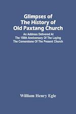 Glimpses Of The History Of Old Paxtang Church