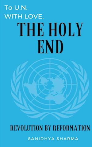 To U.N. with love, The Holy End