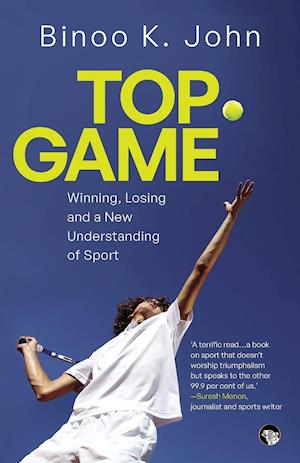 TOP GAME WINNING, LOSING AND A NEW UNDERSTANDING OF SPORT