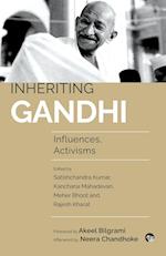 INHERITING GANDHI INFLUENCES, ACTIVISMS 