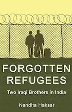 FORGOTTEN REFUGEES TWO IRAQI BROTHERS IN INDIA 