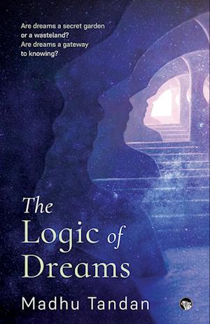 THE LOGIC OF DREAMS