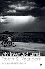MY INVENTED LAND NEW AND SELECTED POEMS 