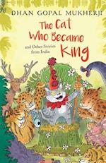 THE CAT WHO BECAME KING AND OTHER STORIES FROM INDIA 