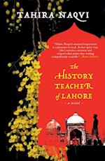 THE HISTORY TEACHER OF LAHORE A NOVEL 