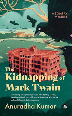 THE KIDNAPPING OF MARK TWAIN A BOMBAY MYSTERY