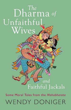 The Dharma of Unfaithful Wives and Faithful Jackals