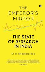 THE EMPEROR'S MIRROR THE STATE OF RESEARCH IN INDIA