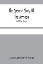 The Spanish Story Of The Armada