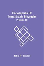 Encyclopedia Of Pennsylvania Biography (Volume Ii) 