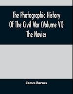The Photographic History Of The Civil War (Volume VI) The Navies 