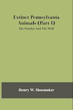 Extinct Pennsylvania Animals (Part I) The Panther And The Wolf 