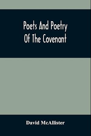 Poets And Poetry Of The Covenant