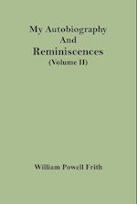 My Autobiography And Reminiscences (Volume II) 