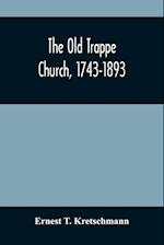 The Old Trappe Church, 1743-1893