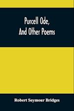 Purcell Ode, And Other Poems 