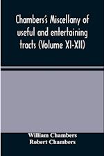 Chambers's miscellany of useful and entertaining tracts (Volume XI-XII) 