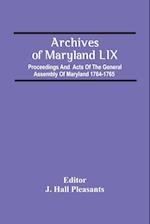 Archives Of Maryland Lix; Proceedings And  Acts Of The General Assembly Of Maryland 1764-1765