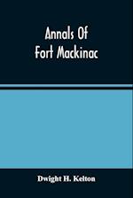 Annals Of Fort Mackinac