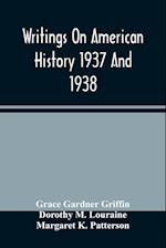 Writings On American History 1937 And 1938; A Bibliography Of Books And Articles On United States History Published During The Year 1937 And 1938 