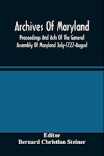 Archives Of Maryland; Proceedings And Acts Of The General Assembly Of Maryland July-1727-August, 1729 With An Appendix Of Statutes Previously Unpublished Enacted 1714-1726