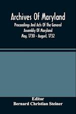 Archives Of Maryland; Proceedings And Acts Of The General Assembly Of Maryland May, 1730 - August, 1732 