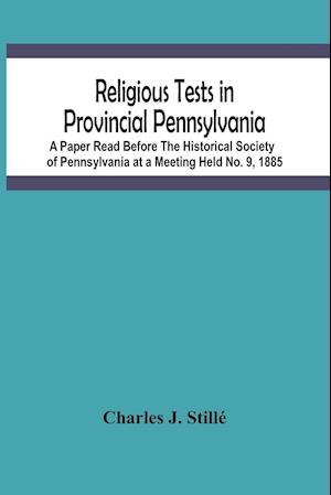 Religious Tests In Provincial Pennsylvania