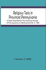 Religious Tests In Provincial Pennsylvania