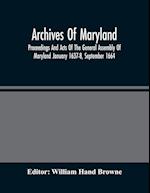 Archives Of Maryland; Proceedings And Acts Of The General Assembly Of Maryland January 1637-8, September 1664 