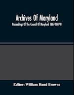 Archives Of Maryland; Proceedings Of The Council Of Maryland 1667-1687-8 