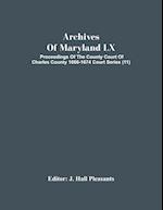 Archives Of Maryland Lx; Proceedings Of The County Court Of Charles County 1666-1674 Court Series (11) 