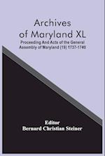 Archives Of Maryland XL; Proceeding And Acts Of The General Assembly Of Maryland (19) 1737-1740 