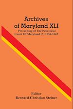 Archives Of Maryland XLI ; Proceeding Of The Provincial Court Of Maryland (3) 1658-1662 