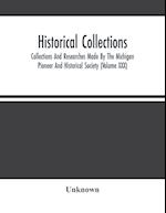 Historical Collections; Collections And Researches Made By The Michigan Pioneer And Historical Society (Volume Xxx) 