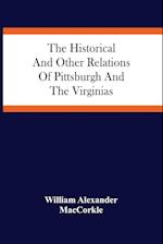 The Historical And Other Relations Of Pittsburgh And The Virginias 