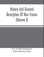 History And General Description Of New France (Volume I) 