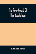 The Rear-Guard Of The Revolution 