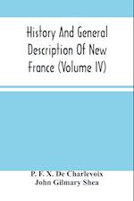 History And General Description Of New France (Volume Iv)